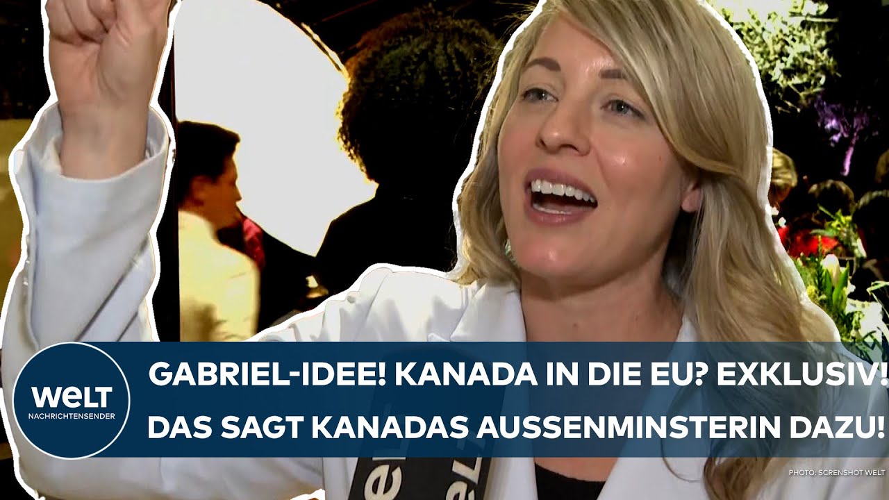 MÜNCHEN: Kanada in die EU? So reagiert die kanadische Außenministerin auf Idee von Sigmar Gabriel!