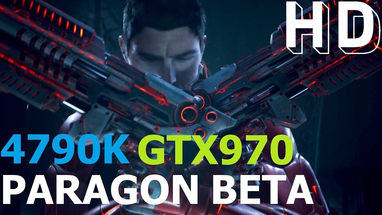 Paragon Beta GAMEPLAY 4790K + GTX970 60FPS