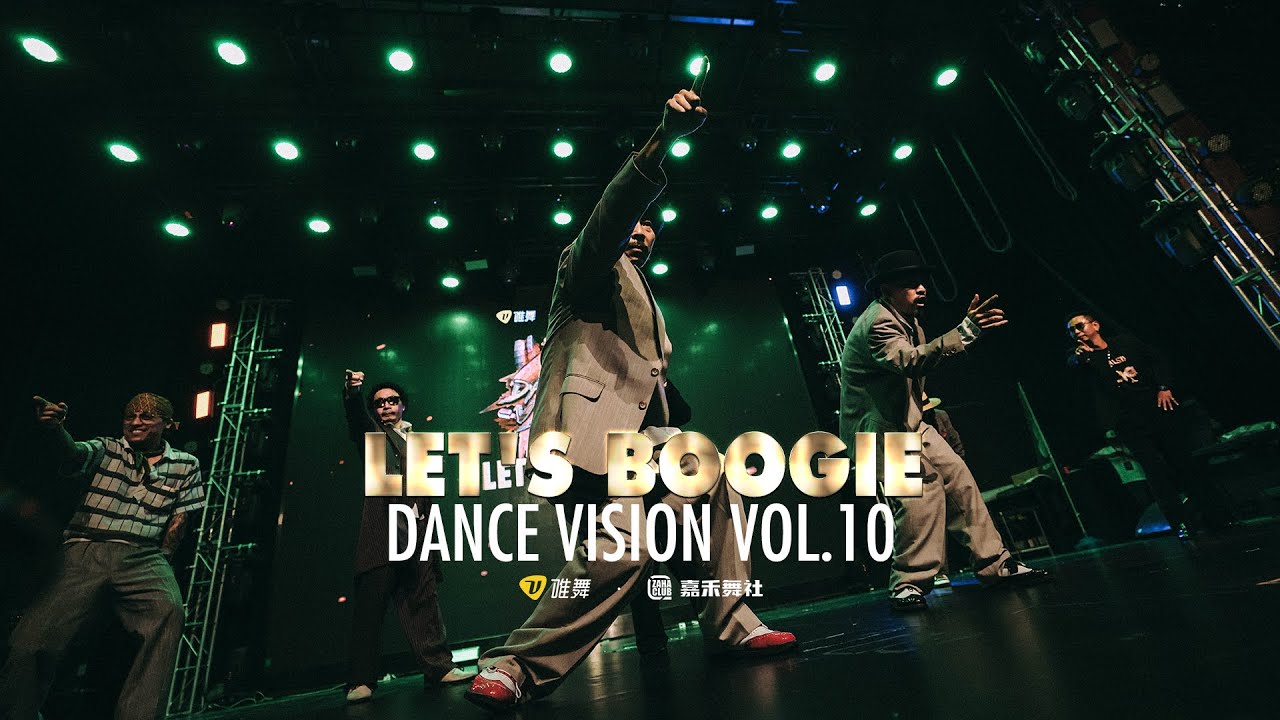 LET'S BOOGIE - Dance Vision vol.10 SHOW