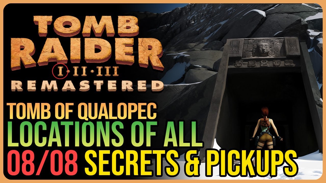 Tomb of Qualopec &ndash; All Secrets & Pickups - Tomb Raider 1 Remastered