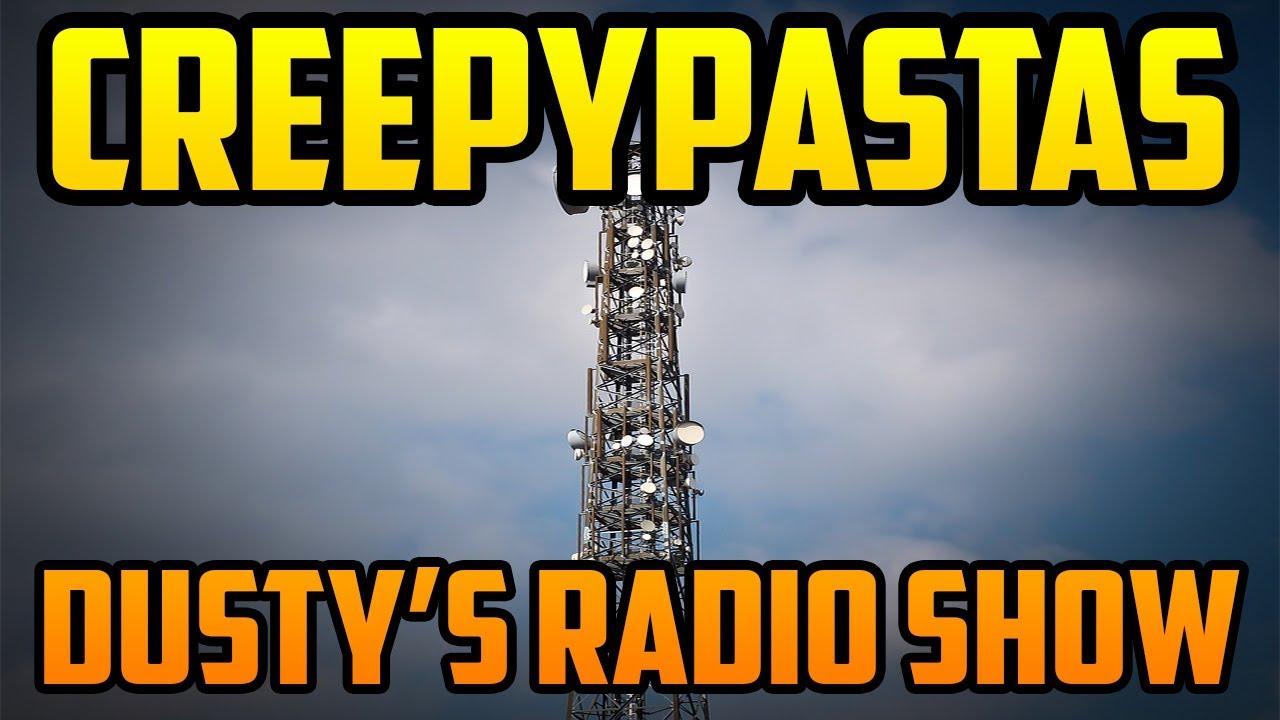 Dusty's Radio Show (CREEPYPASTA) (SOG Re-upload)