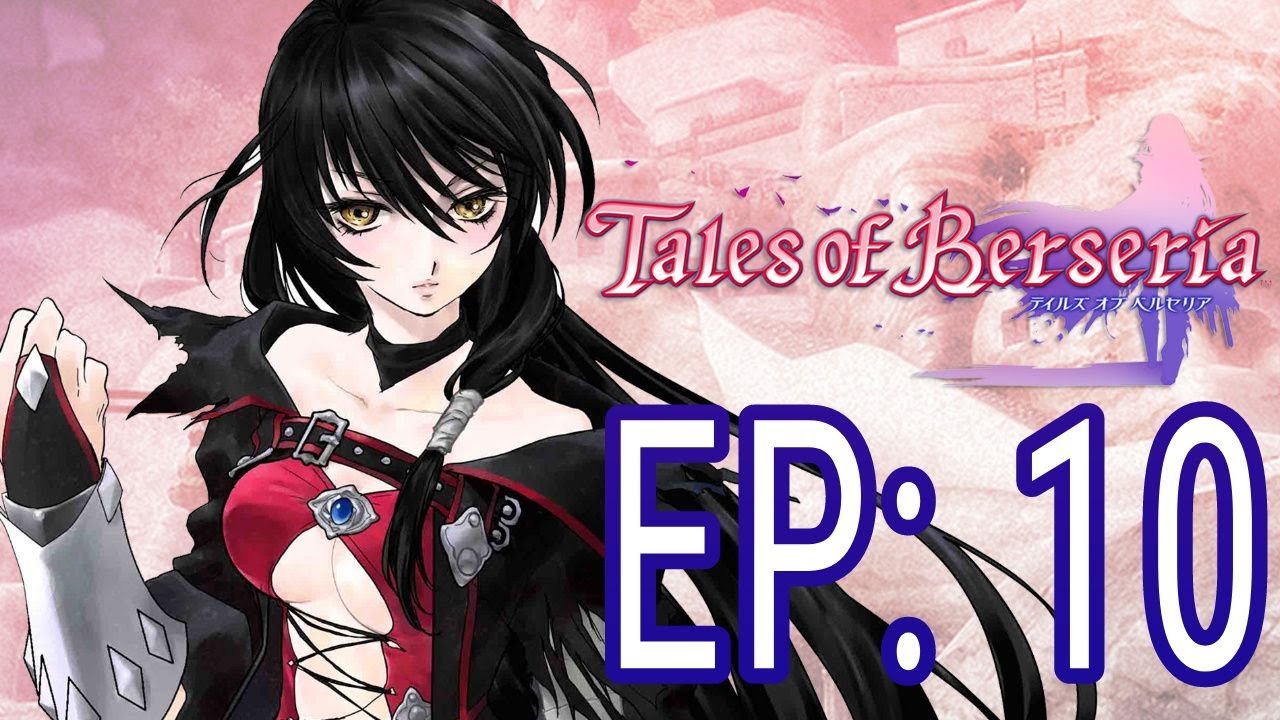 TALES OF BERSERIA EP: 10 O CIRCO DE MAGILOU