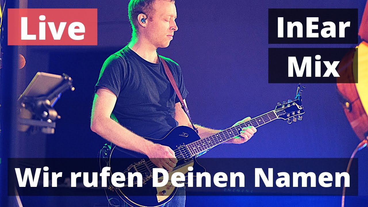 Wir rufen Deinen Namen (DMMK) + Wir sind eins (OBB) | LIVE InEar Mix | 1hoch3 Worship | Helix Patch