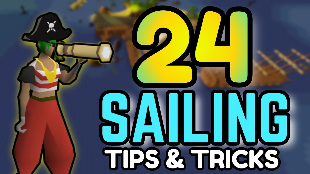 24 Sailing Tips You NEED to Know – [OSRS] Sailing Guide