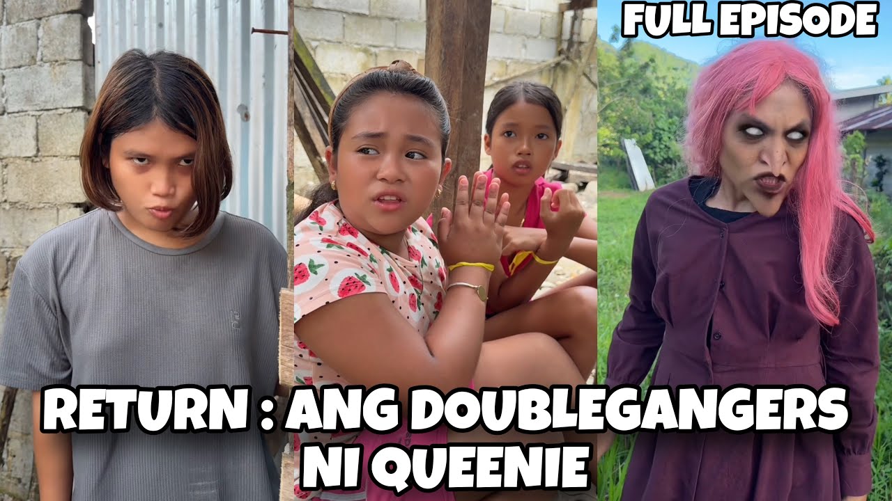 RETURN : ANG DOUBBLEGANGERS NI QUEENIE | FULL EPISODE | Queenie Dawson