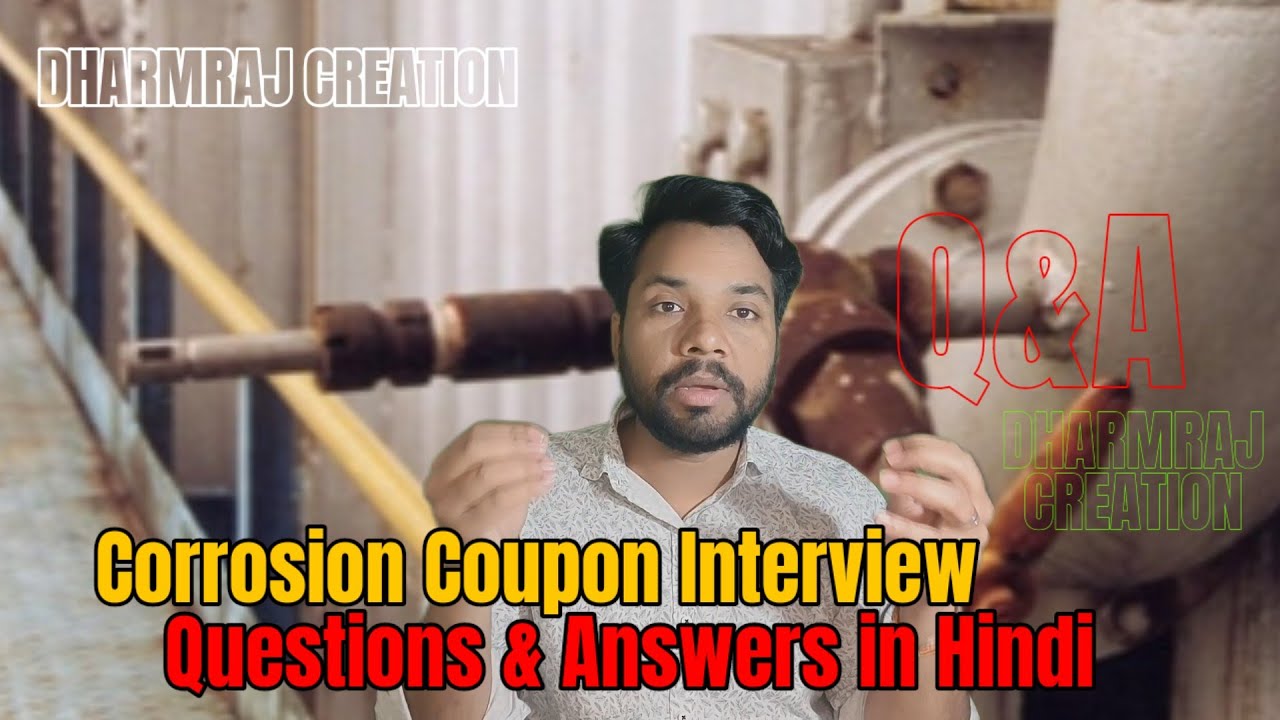 Corrosion Coupon Interview Questions & Answers in Hindi | 20 Important Q&A | #q_a@DharmrajCreation