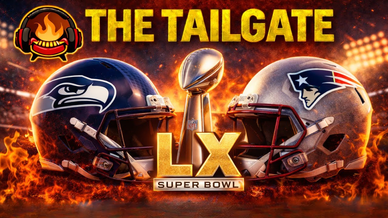 Super Bowl LX Predictions Seahawks vs. Patriots 🔥  | The Tailgate | EP. 7