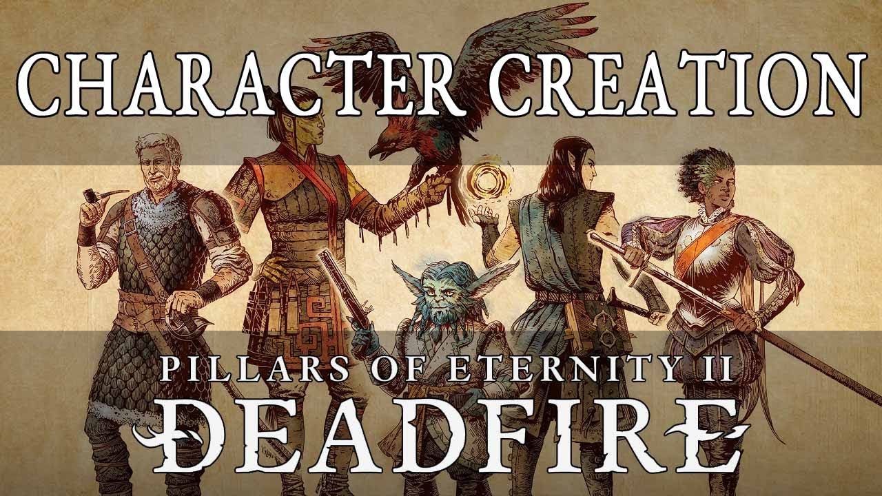 Pillars Of Eternity 2 Deadfire Guide: Character Creation