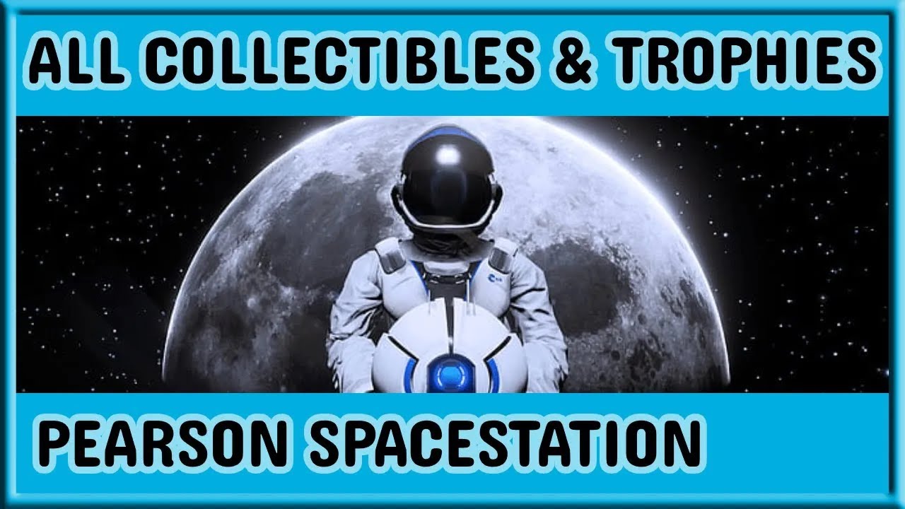 Deliver Us The Moon Platinum Walkthrough: Pearson Spacestation Collectibles and Trophies