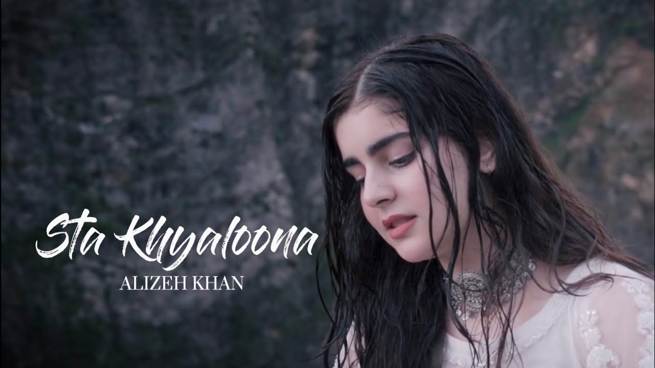 Sta Khyaloona - Alizeh Khan | Pashto Original