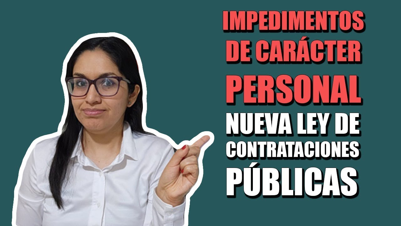 Impedimentos de carácter personal en la Nueva Ley de de Contrataciones Públicas