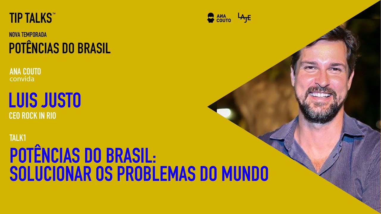 Ana Couto_LAJE | TIP TALKS Pot&ecirc;ncias do Brasil, com Luis Justo (CEO do Rock in RIO)