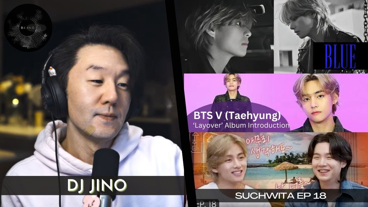 DJ REACTION to KPOP -  V 'BLUE' MV + SUCHWITA WITH V EP18 + NAMJOON BIRTHDAY