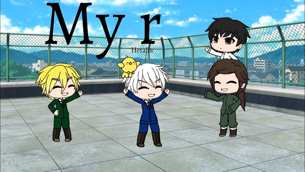 My r || Gacha life x Hetalia
