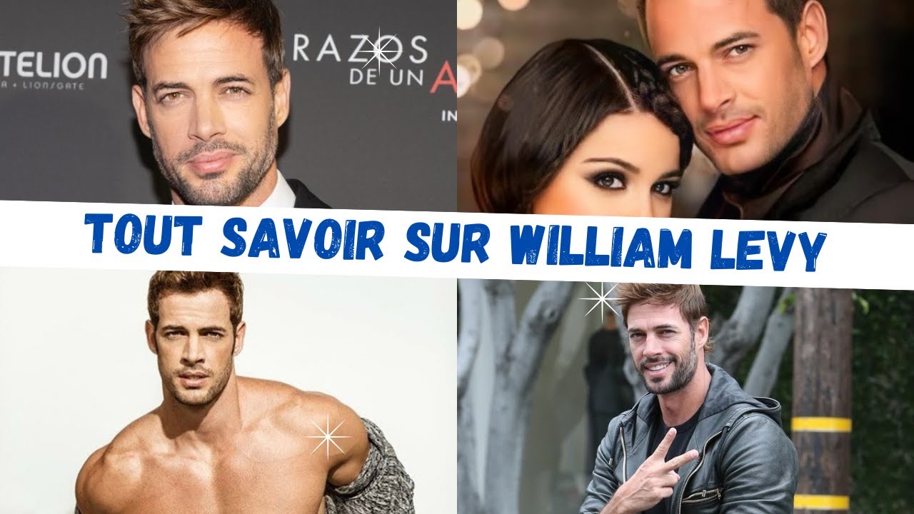 TOUT SAVOIR SUR WILLIAM LEVY