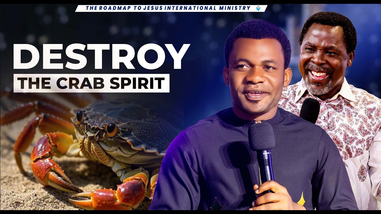 DESTROY THE CRAB SPIRIT  ( MORNING PRAYER  27TH SEPTEMBER, 2025 )