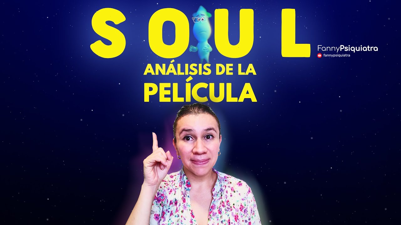 SOUL ANALISIS PELICULA || FANNY PSIQUIATRA