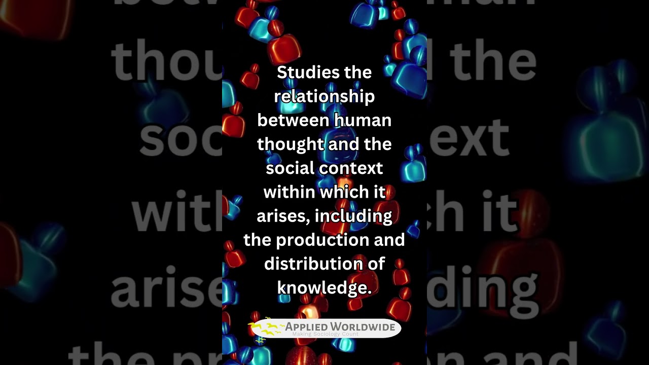 Sociology of Knowledge - Subfields in Sociology