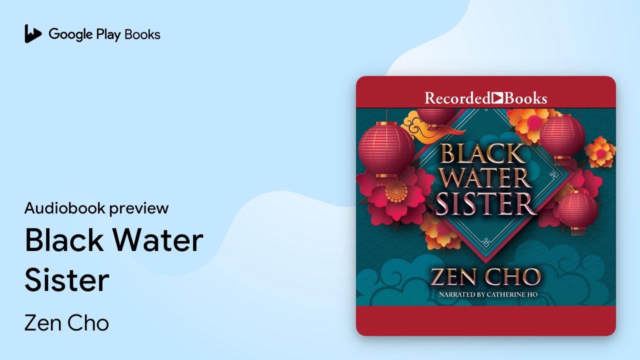 Black Water Sister by Zen Cho &middot; Audiobook preview