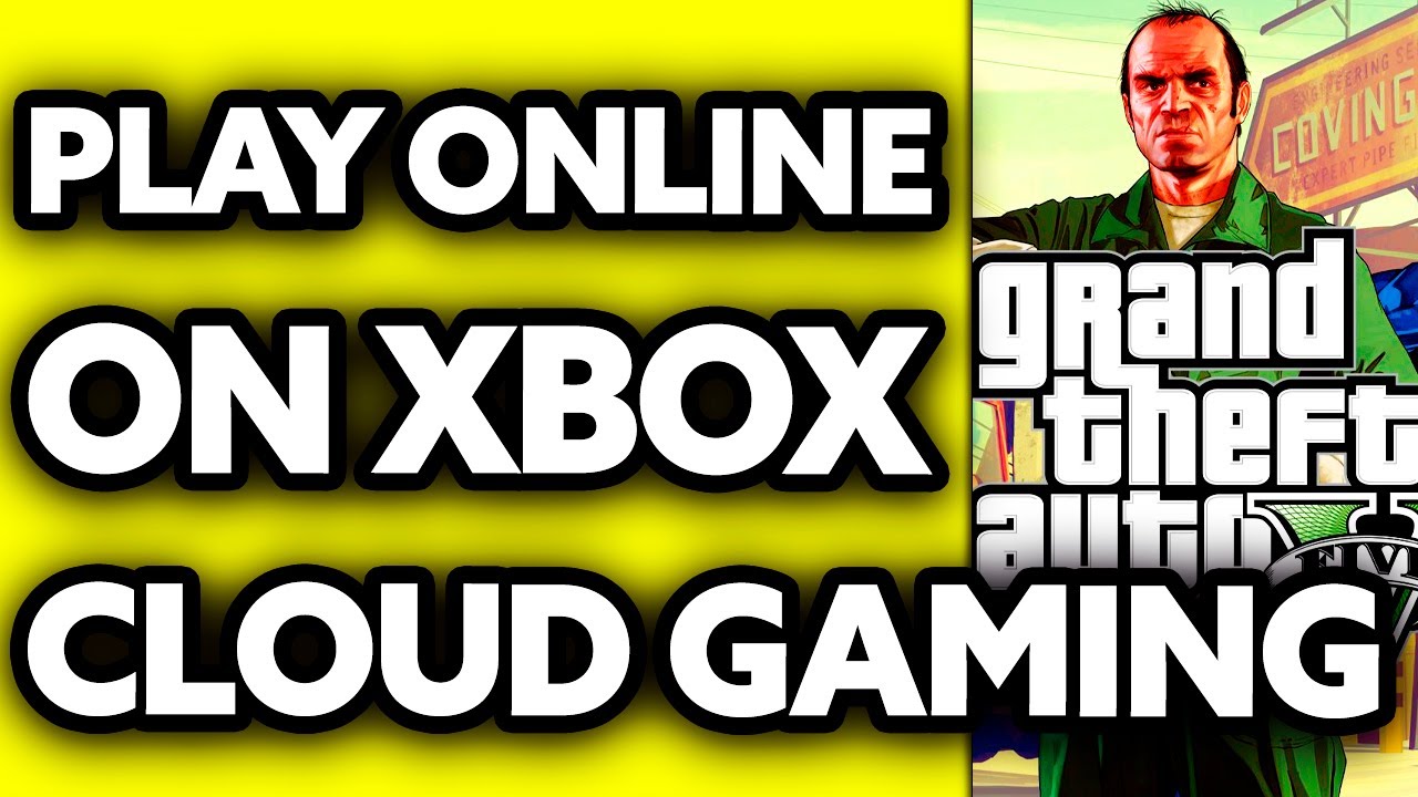 How To Play GTA V Online on Xbox Cloud Gaming? (2025)
