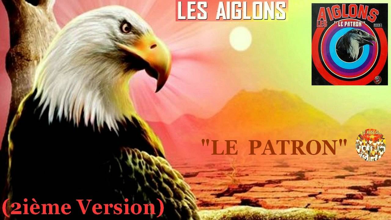 LES AIGLONS — Le Patron