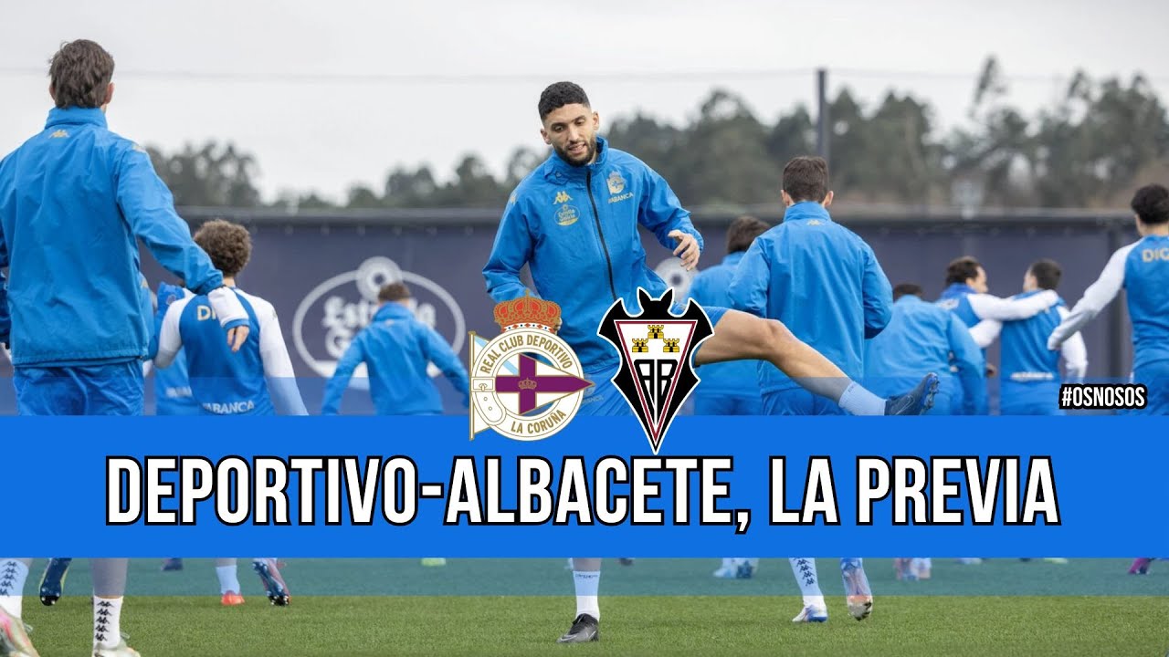 DEPORTIVO - ALBACETE, LA PREVIA | NOVEDADES Y POSIBLES ONCES | JORNADA 25 LALIGA HYPERMOTION