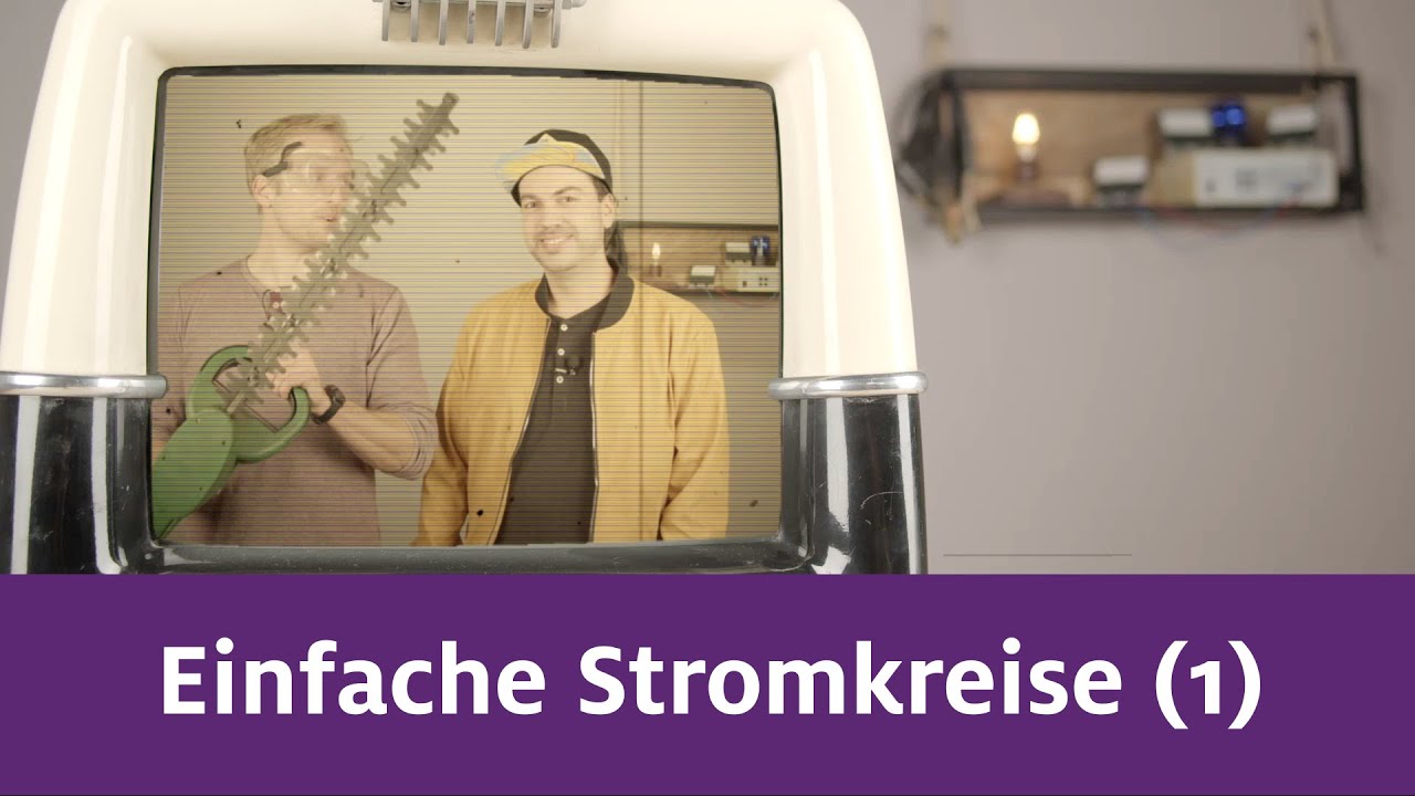 Einfache Stromkreise Teil 1