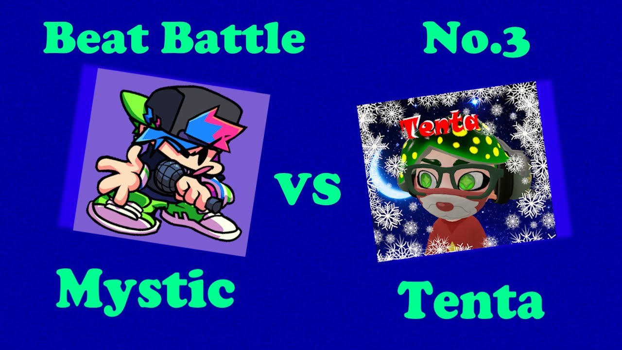 Tenta vs @YT MYSTIC  in FNF Beat Battle
