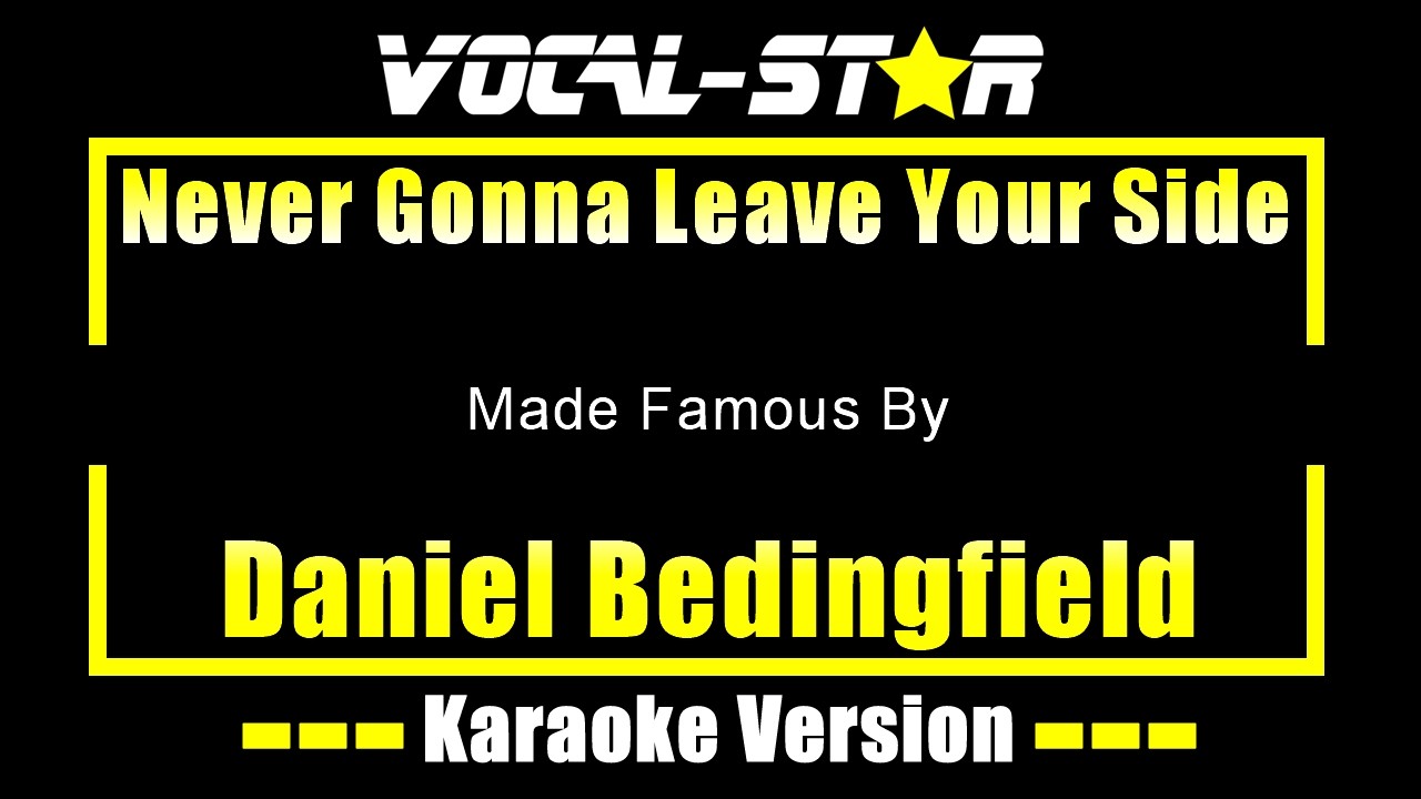 Never Gonna Leave Your Side - Daniel Bedingfield KARAOKE Without Backing Vocals