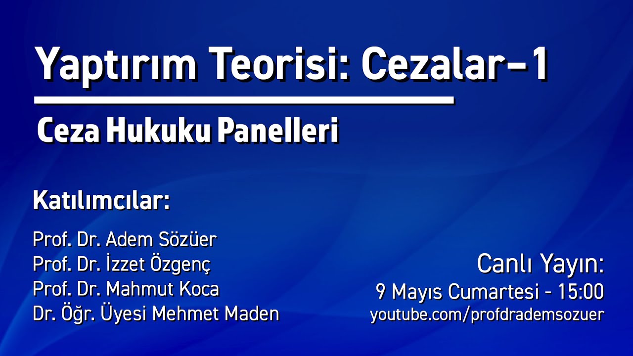 Ceza Hukuku Panelleri: Yaptırım Teorisi - Ceza - 1 (Canlı Yayın)