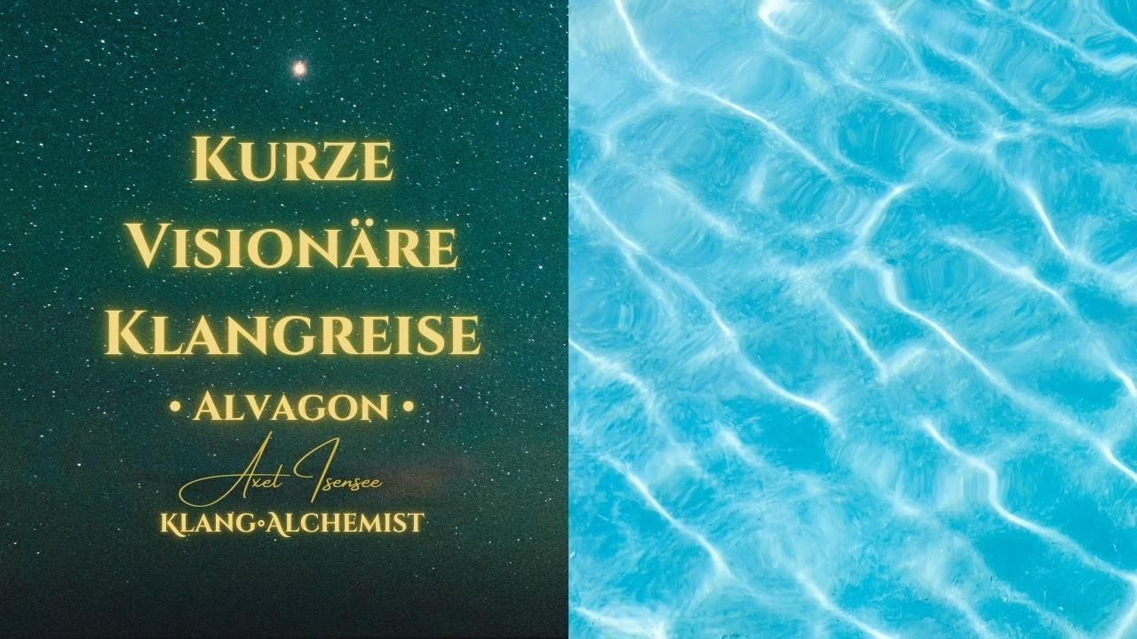 Alvagon • Kurze Visionäre Klangreise