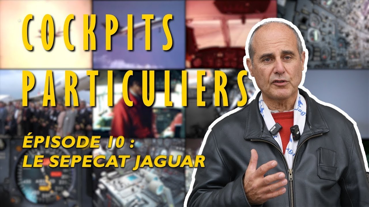 Cockpits Particuliers - &Eacute;pisode 10 : le Jaguar A