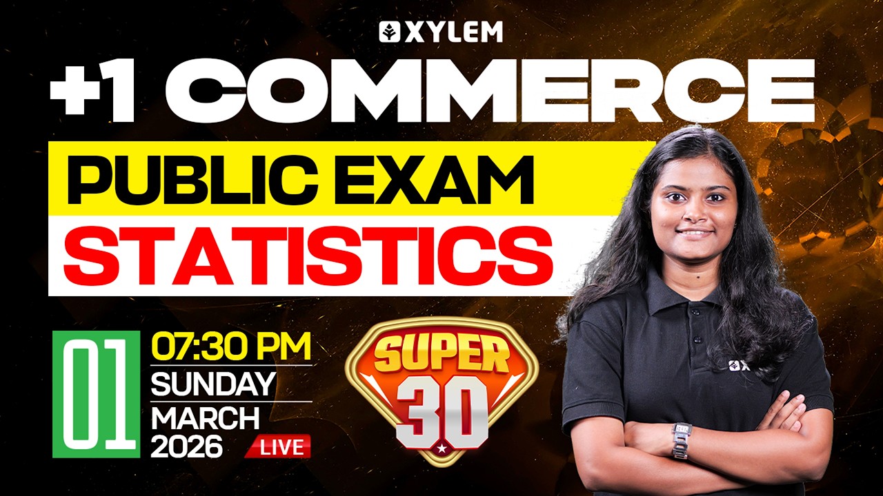 Plus  One Commerce Public Exam - Statistics | SUPER 30 | Xylem Plus One Commerce