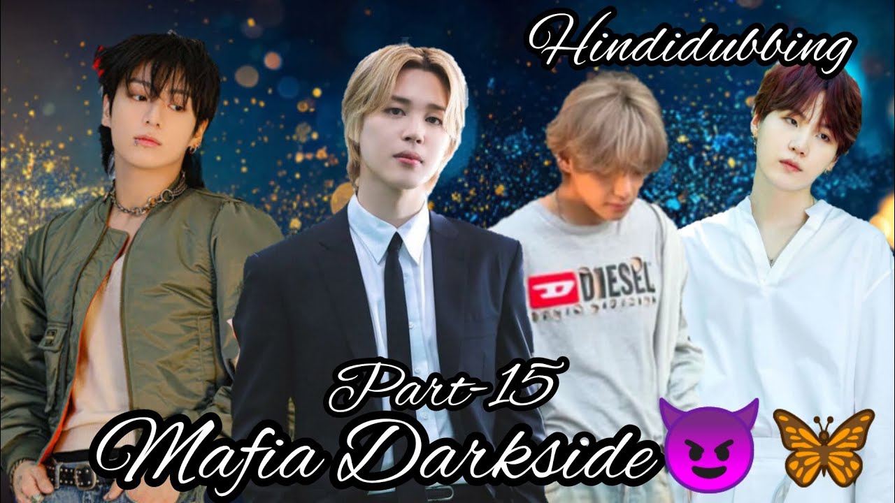 Mafia Darkside😈🦋/part-15/hindidubbing/#jikooklovestory #namjin #jhope #taegi #video