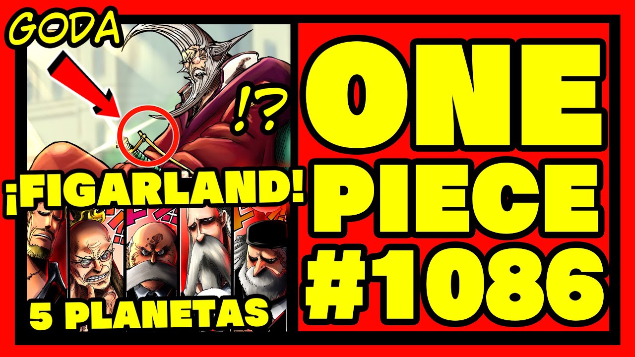 *HISTÓRICO* ¡FIGARLAND ATACA Y EL GOROSEI REVELADO! - ONE PIECE #1086 - ANÁLISIS Y REVIEW.