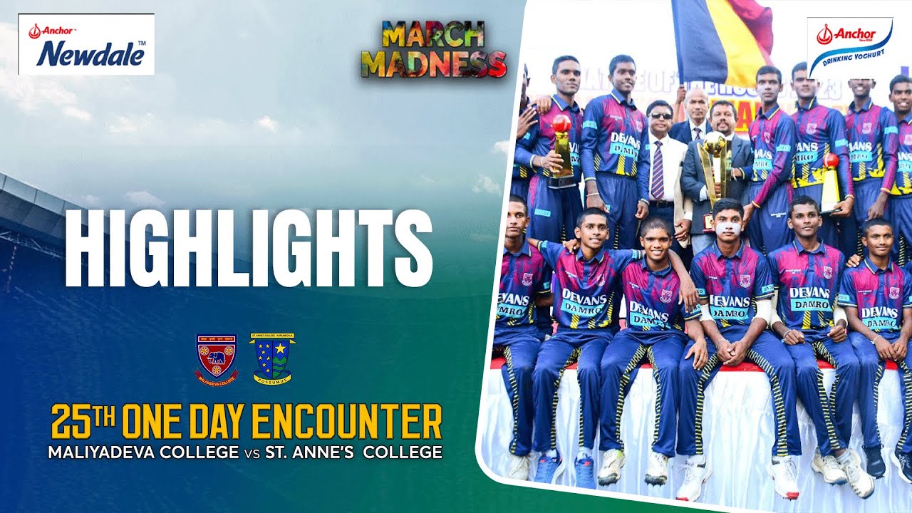 Highlights - Maliyadeva College vs St. Anne’s College - 25th One Day Encounter