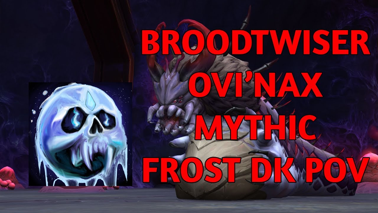 Friendly Friends vs Mythic Broodtwister Ovi'nax Frost DK POV