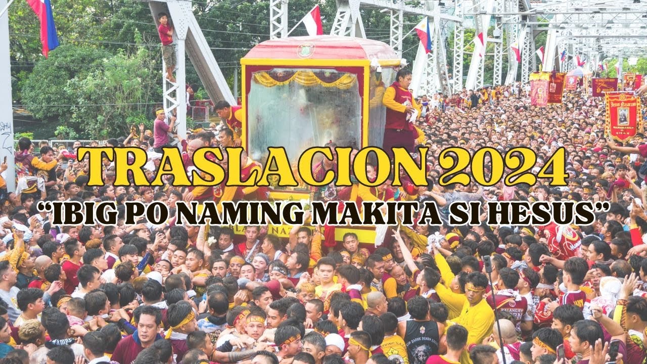 TRASLACION 2024 | IBIG PO NAMING MAKITA SI HESUS
