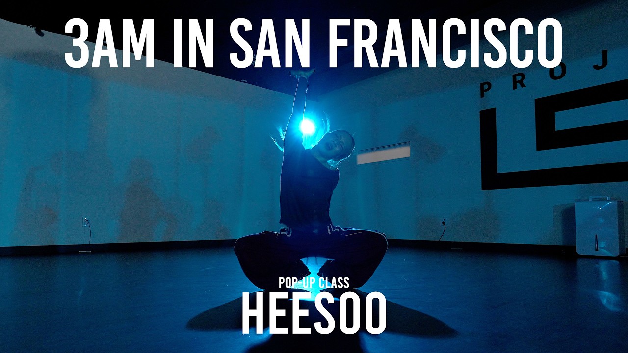 HEESOO POP-UP Class / 3AM in San Francisco - Lolo Zouaï  / @ProjectLeeDanceacademy