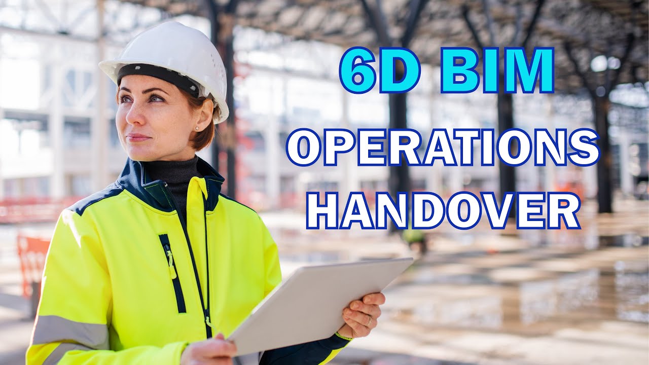 6D BIM Operations Handover & COBie Data Explained - Overview, Applications & Benefits