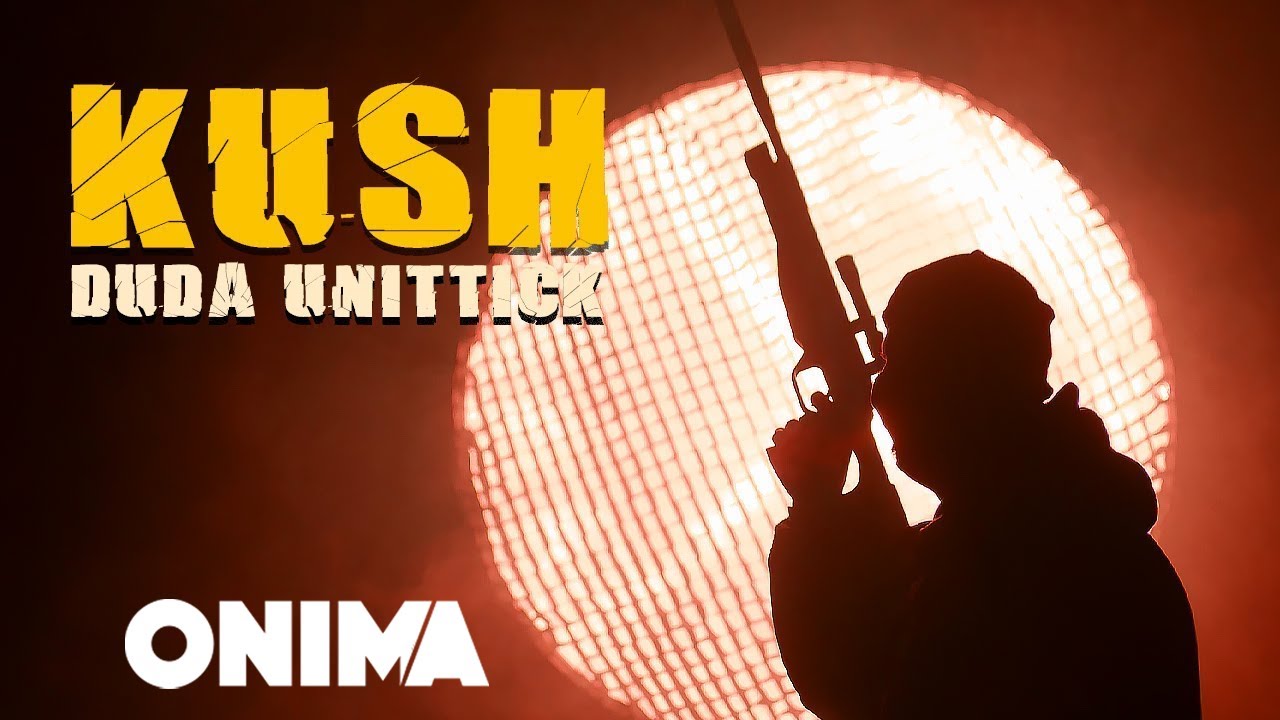 Duda ft. Unittick - KUSH (Official Music Video)