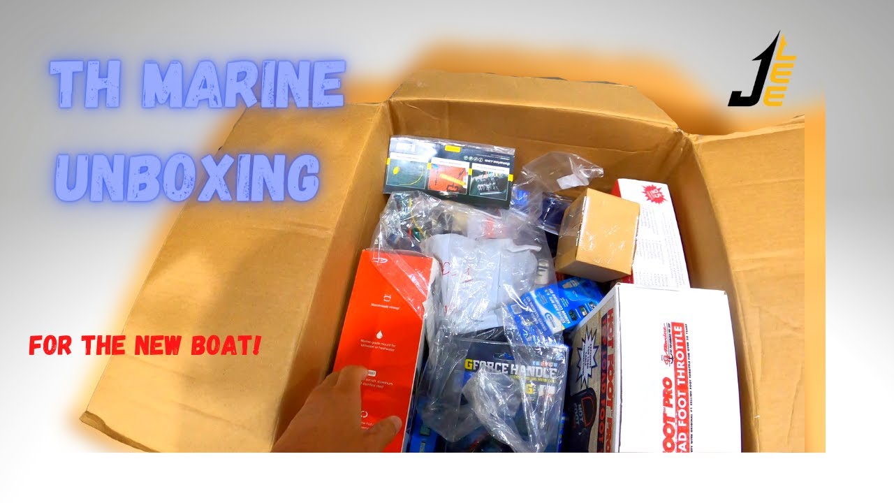 TH MARINE UNBOXING (ACCESSORIES FOR NEW BOAT)