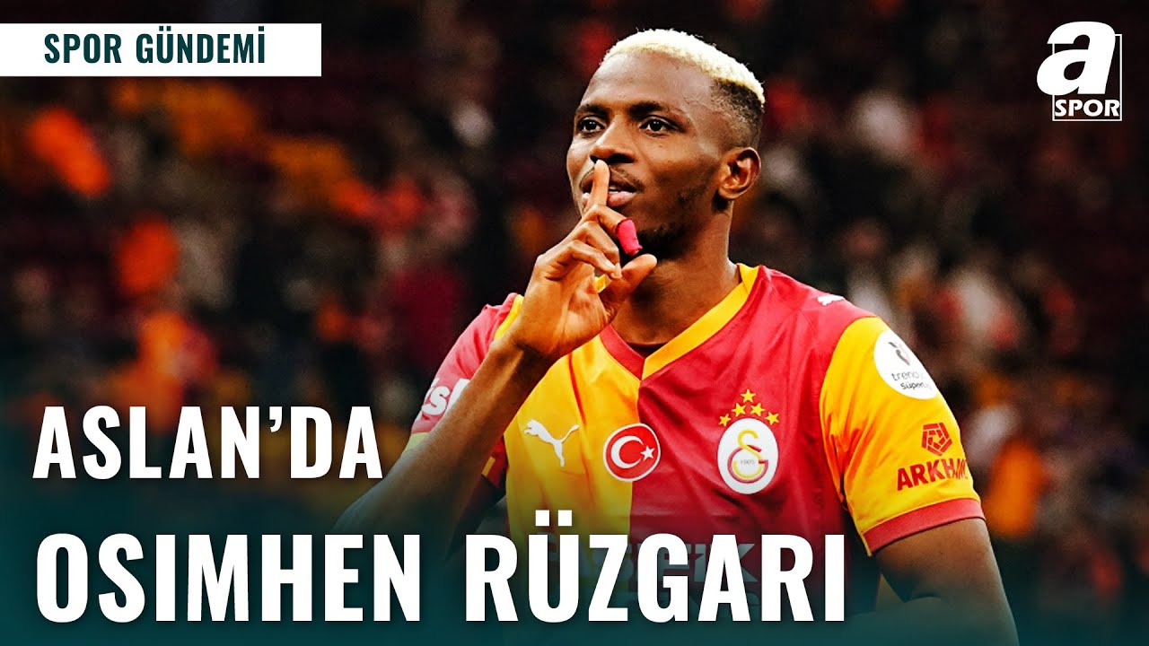 Galatasaray'da Osimhen Fark Yaratıyor! 
