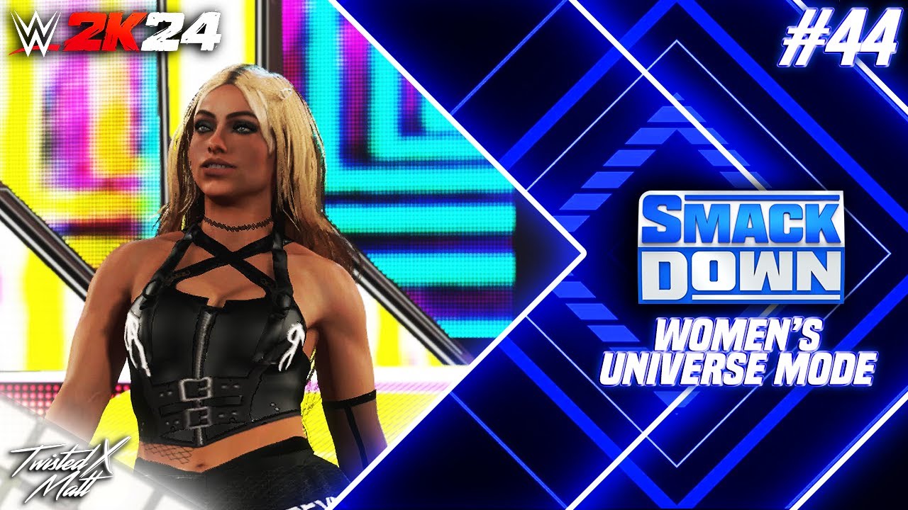WWE 2K24: Режим «Женская Вселенная» — #44 | SMACKDOWN