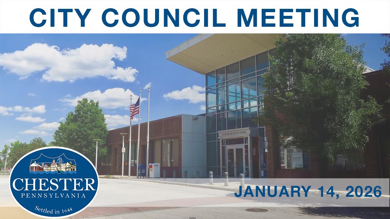 Chester City Council Meeting | January 14, 2026
