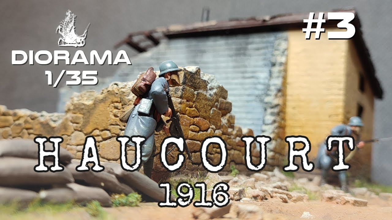 3# Diorama 1/35 - Haucourt 1916 + Highlights