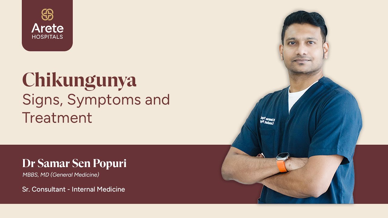 Understanding Chikungunya - Symptoms, Complications, and Prevention | Dr Samar Sen P #chikungunya