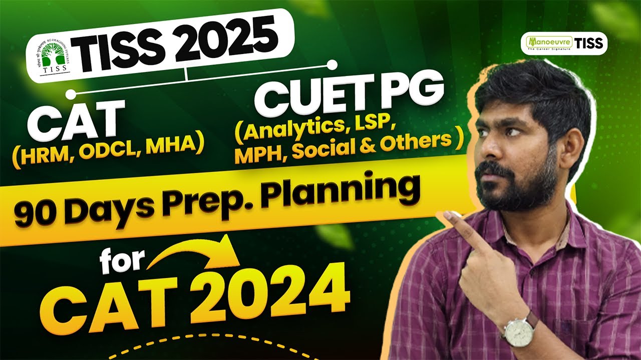 TISS 2025 - HRM | ODCL | MHA - 90 Days Preparation Planning For CAT 2024 Exam