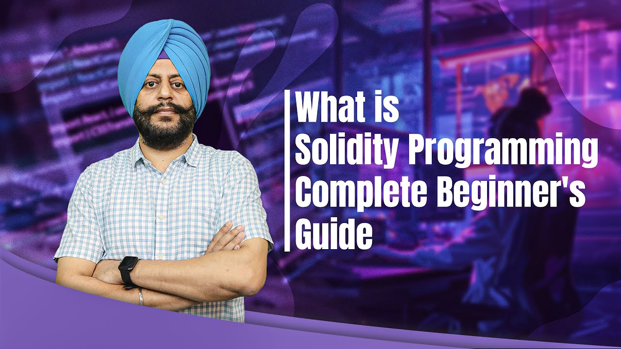 What is Solidity Programming Complete Beginner's Guide