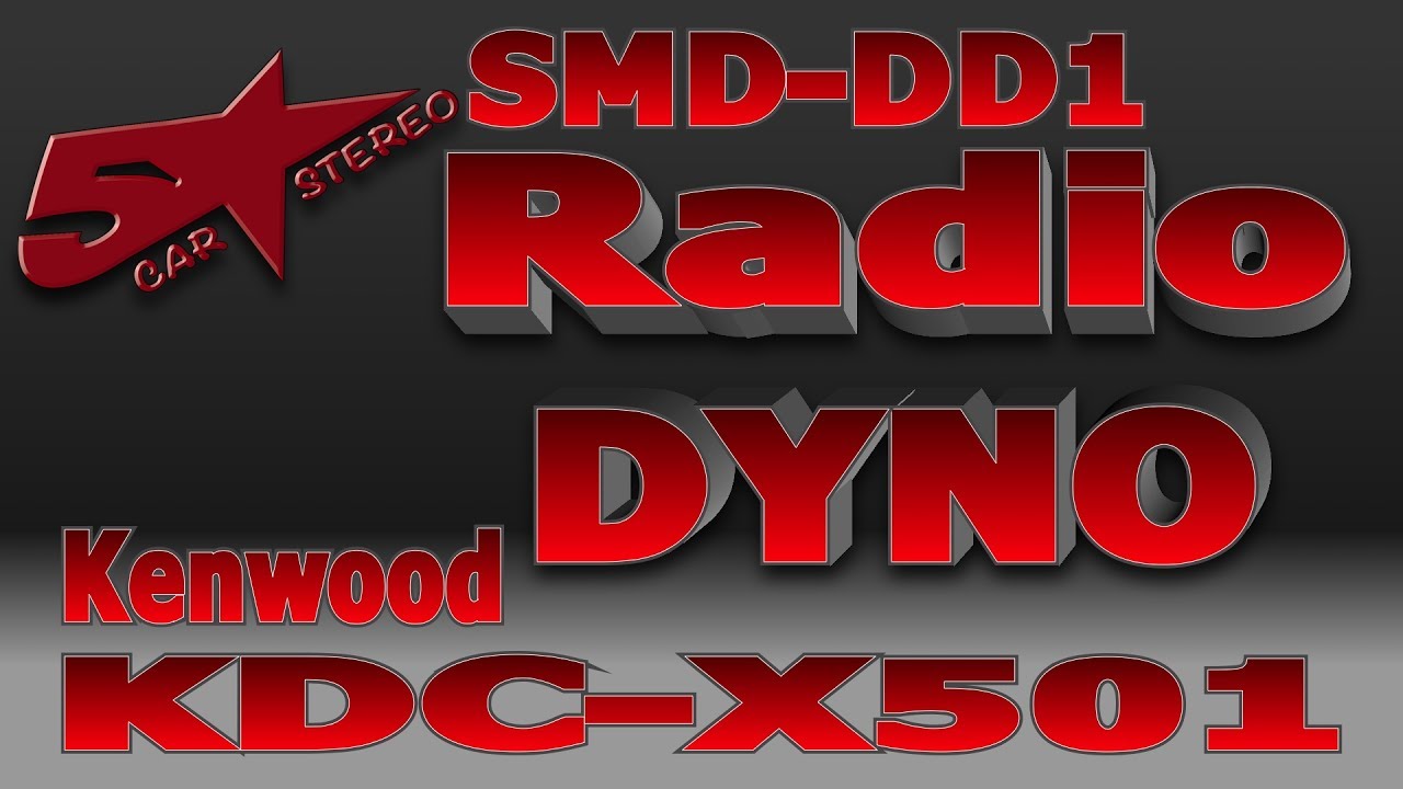 SMD DD1 Car Radio Dyno, Kenwood KDC X501